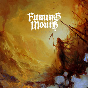 FUMING MOUTH - Beyond The Tomb