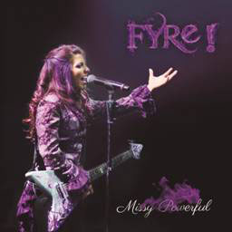  FYRE - Missy Powerful