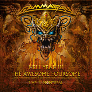 GAMMA RAY - Hell Yeah! The Awesome Foursome 