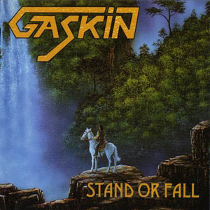 GASKIN - Stand Or Fall