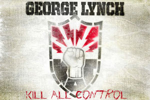 George Lynch - Kill All Control