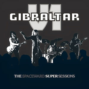  GIBRALTAR V1 - The Spaceward Super Sessions