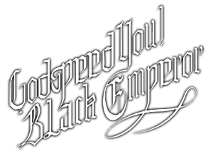 GODSPEED YOU! BLACK EMPEROR