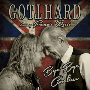 GOTTHARD - Bye Bye Caroline