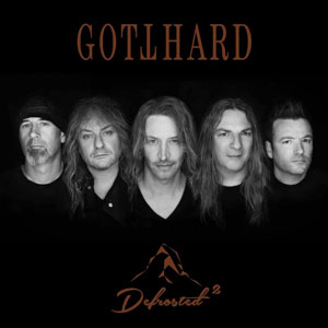 GOTTHARD - Defrosted 2