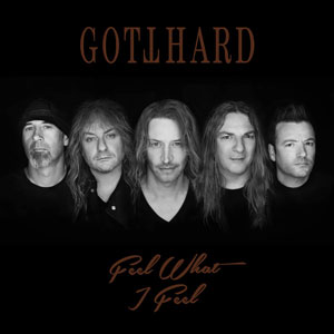 GOTTHARD - Feel What I Feel