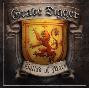 GRAVE DIGGER - The Ballad Of Mary 2010