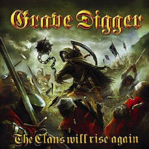 GRAVE DIGGER - The Clans Will Rise Again