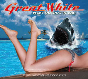 GREAT WHITE- Ready For Rock 'n' Roll