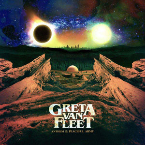 GRETA VAN FLEET - Anthem of the Peaceful Army