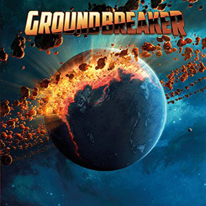 GROUNDBREAKER - Groundbreaker