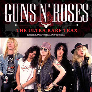 GUNS N’ ROSES - The Ultra Rare Trax