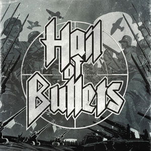 HAIL OF BULLETS