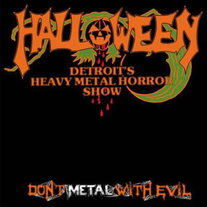 HALLOWEEN - Don't Metal With Evil