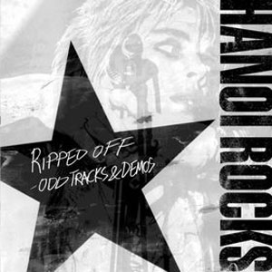 HANOI ROCKS - Ripped Off: Odd Tracks And Demos