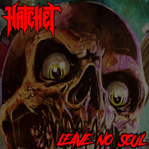 HATCHET - Leave No Soul