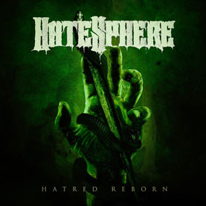 HATESPHERE - Hatred Reborn