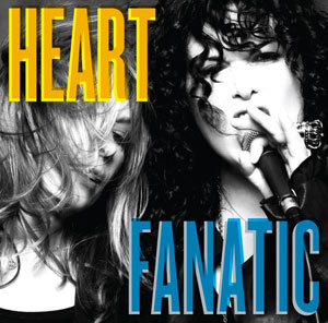 HEART - Fanatic