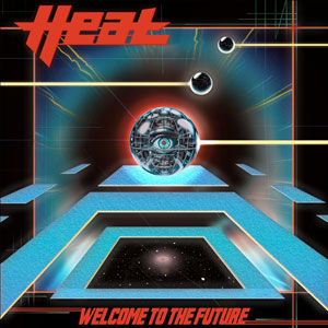 H.E.A.T - Welcome To The Future