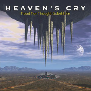 HEAVEN'S CRY - Food For Thought Substitute