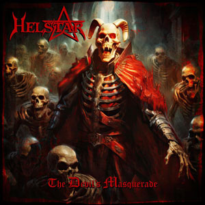 HELSTAR - The Devil’s Masquerade