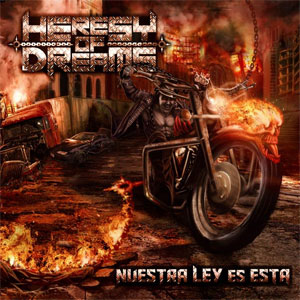 HERESY OF DREAMS - Nuestra ley es esta