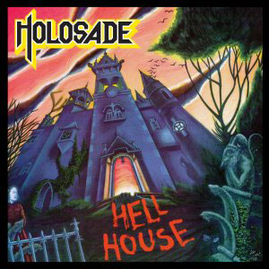  HOLOSADE - Hell House