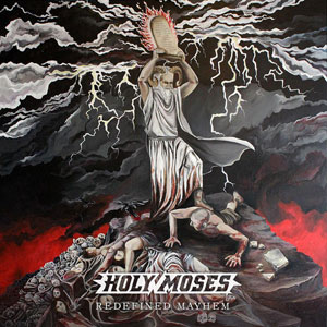  HOLY MOSES - Redefined Mayhem