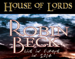 HOUSE OF LORDS y Robin Beck