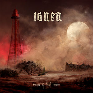 IGNEA - Dreams of Lands Unseen