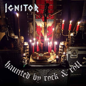 IGNITOR - Haunted By Rock N’ Roll