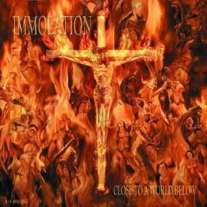 IMMOLATION - Close To A World Below  (Metal Blade 2000)