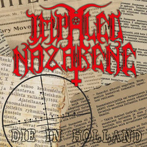 IMPALED NAZARENE - Die In Holland