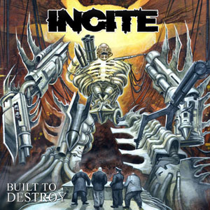 INCITE - Built To Destroy