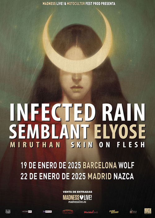 Fechas de INFECTED RAIN + SEMBLANT + ELYOSE + MIRUTHAN + SKIN ON FLESH