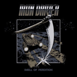  IRON DRIVER - Smell Of Perdition