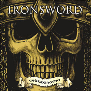 IRONSWORD - Underground