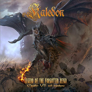 KALEDON - Legend Of The Forgotten Reign - Chapter VII: Evil Awakens