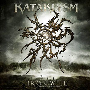 KATAKLYSM - The Iron Will: 20 Years Determined