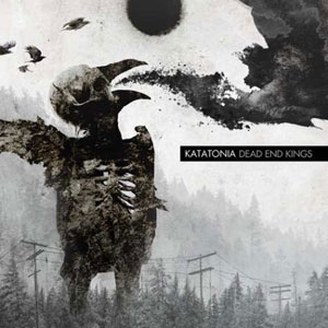 KATATONIA  - Dead End Kings