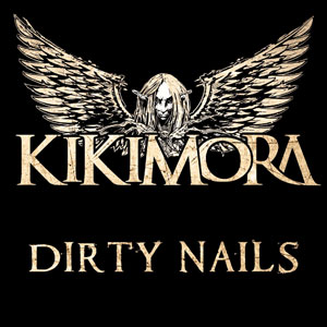 KIKIMORA - Dirty Nails