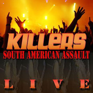 KILLERS - South American Assault Live (Re-ediciones) 