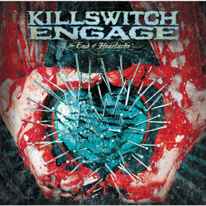 KILLSWITCH ENGAGE - The End Of Heartache