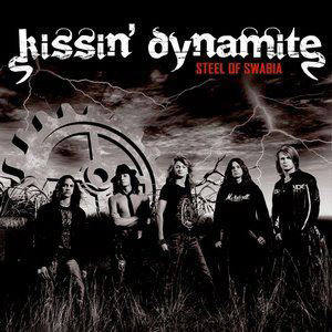 KISSIN' DYNAMITE  - Steel Of Swabia