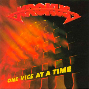 KROKUS  - One Vice At A Time