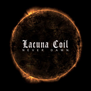 LACUNA COIL - Never Dawn