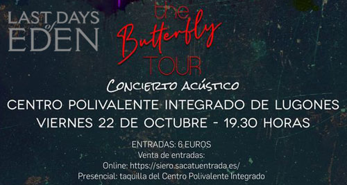 LAST DAYS OF EDEN arranca su "Butterflies Tour" de forma muy especial, en su tierra, Lugones, Asturies. 