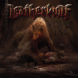 LEATHERWOLF - Unchained Live