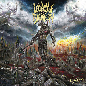  LEGACY OF BRUTALITY - Giants