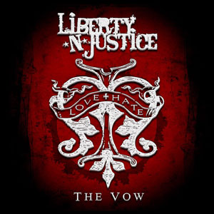  LIBERTY N' JUSTICE  - The Vow